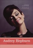 Audrey Hepburn. Die Legende. Bilder und Erinnerungen (Gebundene Ausgabe)