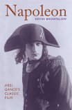Napoleon: Abel Gance's Classic Film